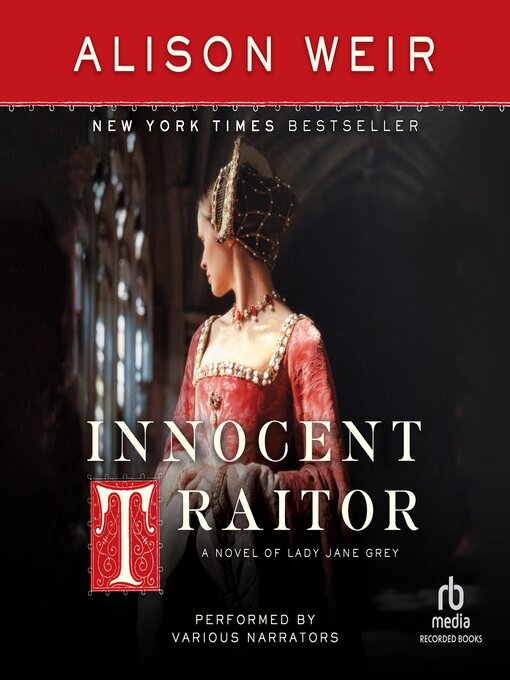 Title details for Innocent Traitor by Alison Weir - Available